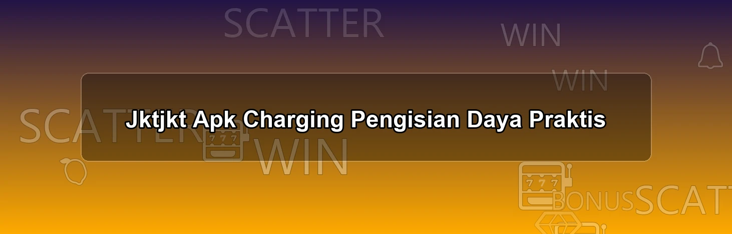 Jktjkt Apk Charging