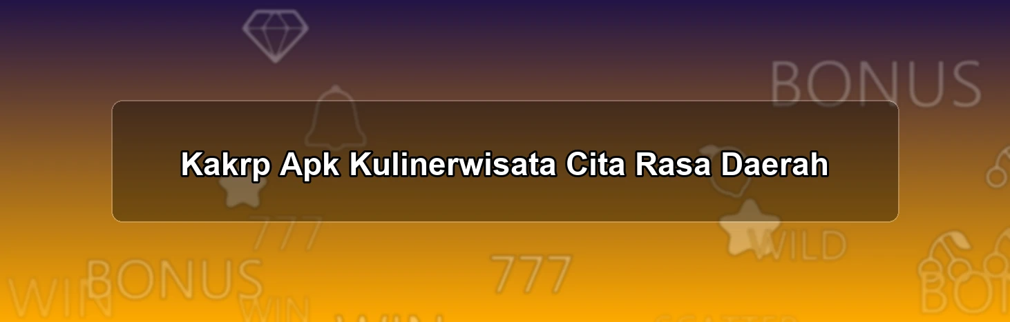 Kakrp Apk Kulinerwisata