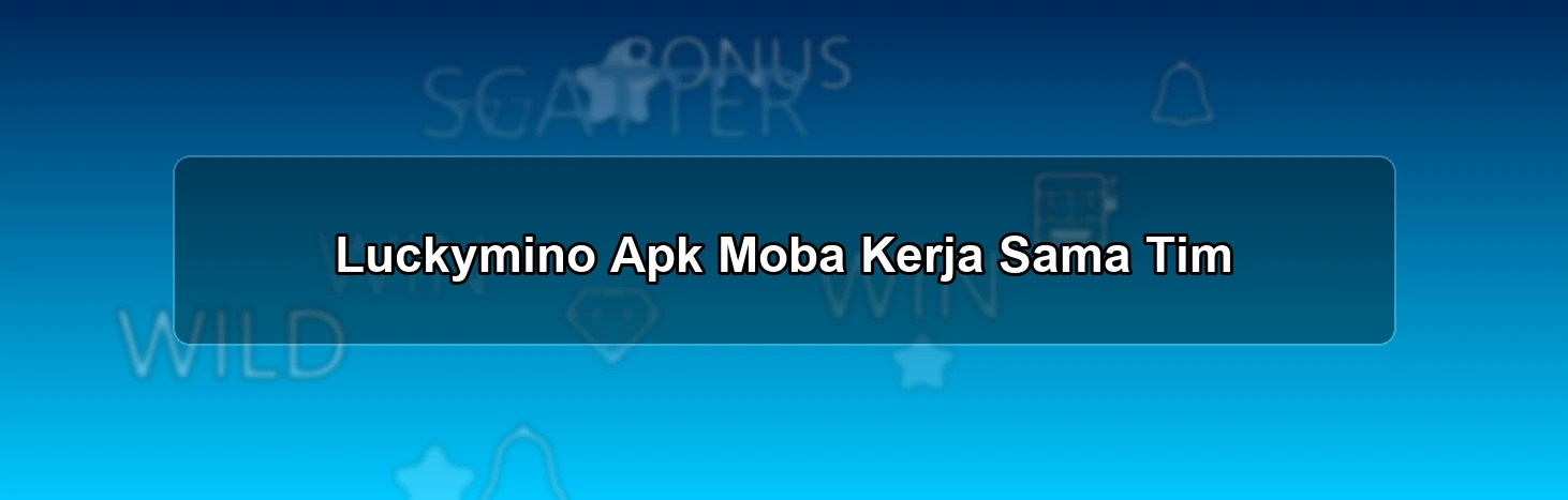 Luckymino Apk Moba