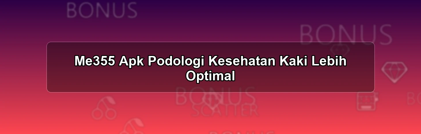Me355 Apk Podologi