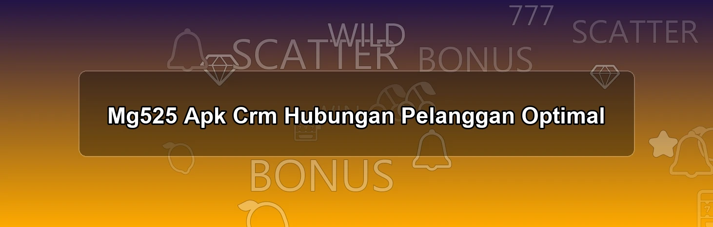 Mg525 Apk Crm