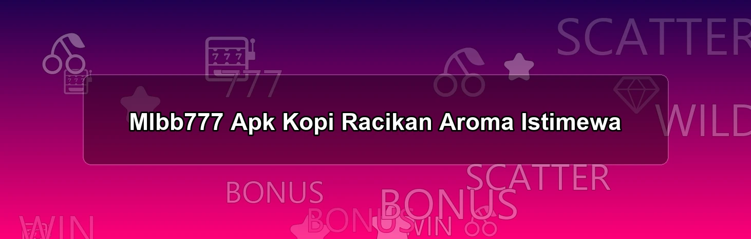 Mlbb777 Apk Kopi