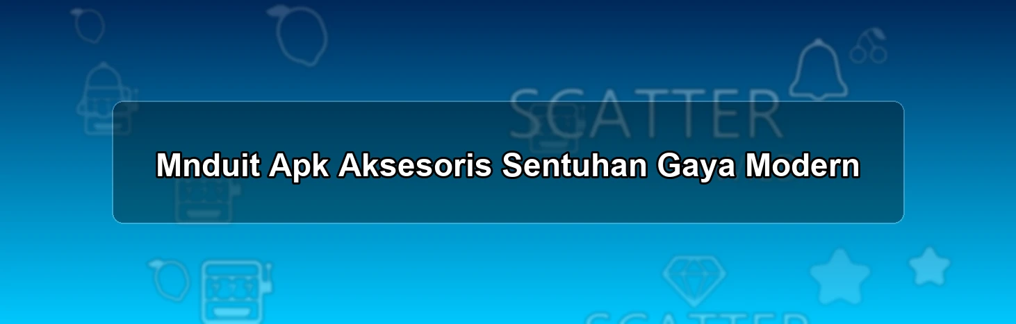 Mnduit Apk Aksesoris
