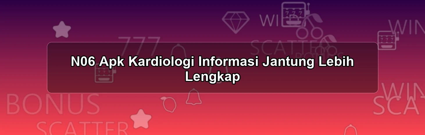 N06 Apk Kardiologi