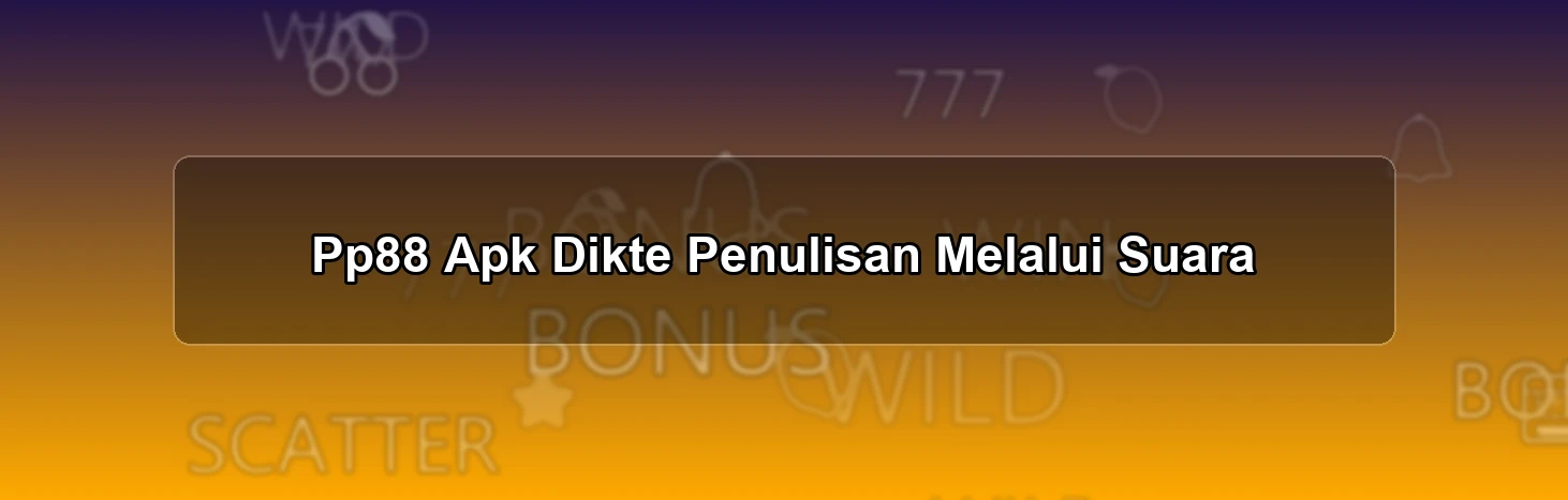 Pp88 Apk Dikte