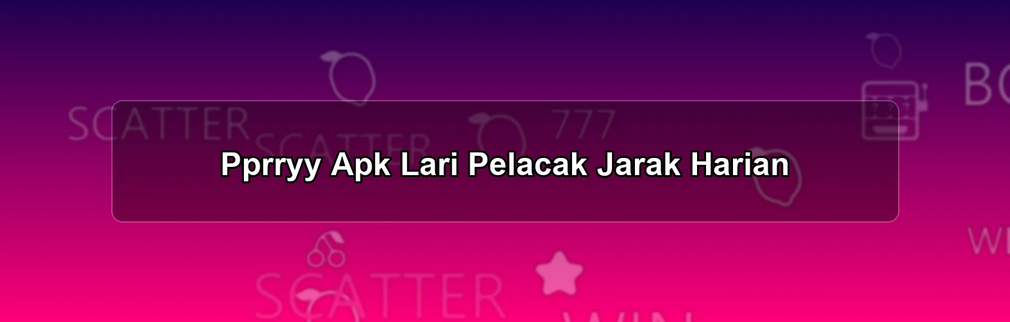 Pprryy Apk Lari