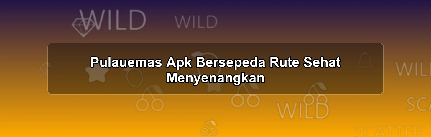 Pulauemas Apk Bersepeda