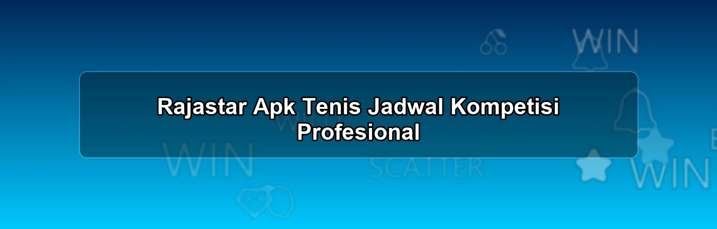 Rajastar Apk Tenis