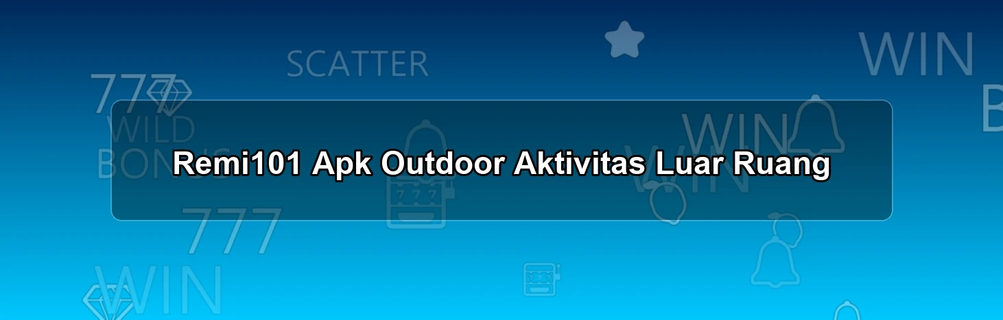 Remi101 Apk Outdoor