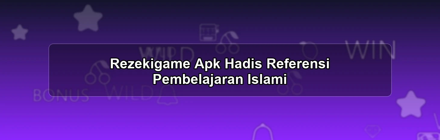 Rezekigame Apk Hadis
