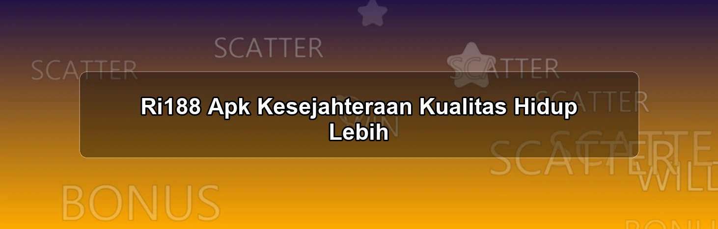 Ri188 Apk Kesejahteraan