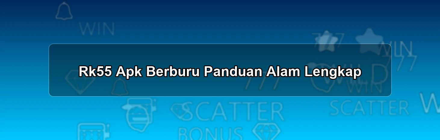 Rk55 Apk Berburu