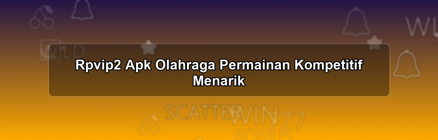 Rpvip2 Apk Olahraga
