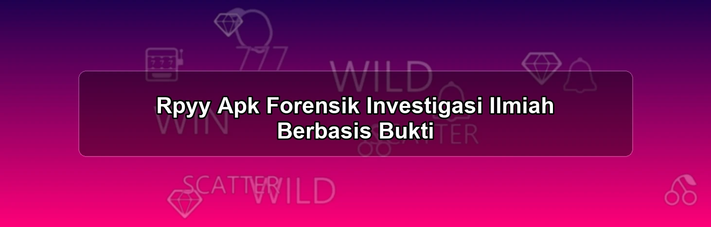 Rpyy Apk Forensik