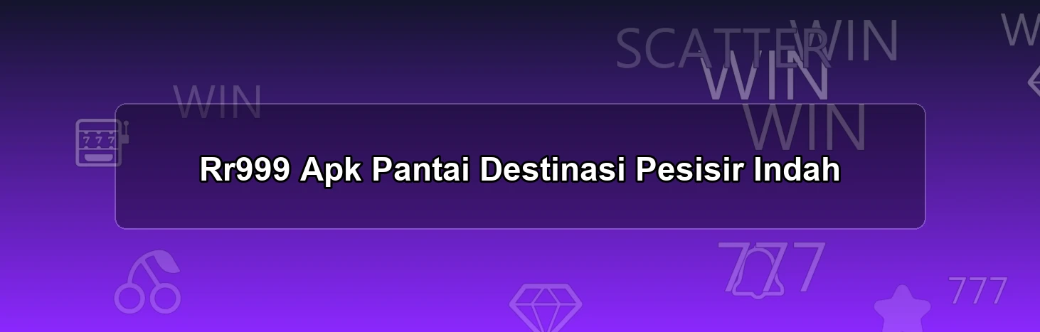 Rr999 Apk Pantai