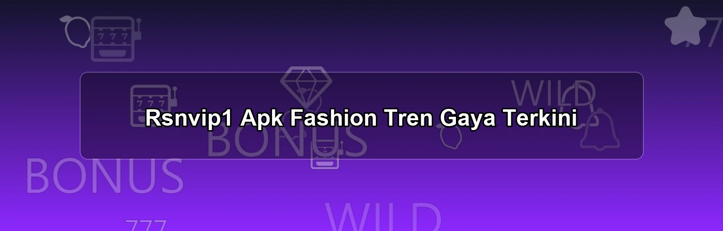 Rsnvip1 Apk Fashion