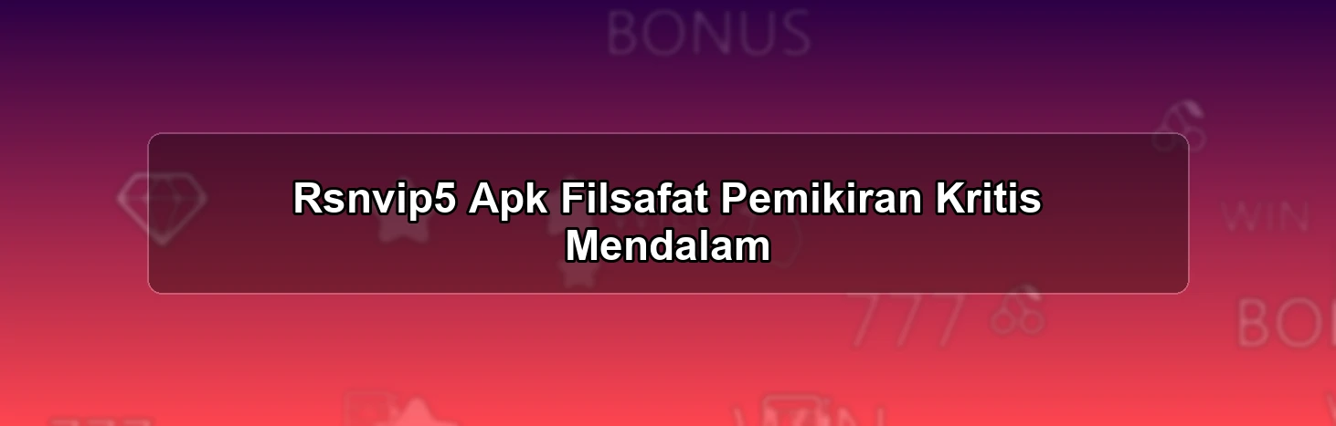 Rsnvip5 Apk Filsafat