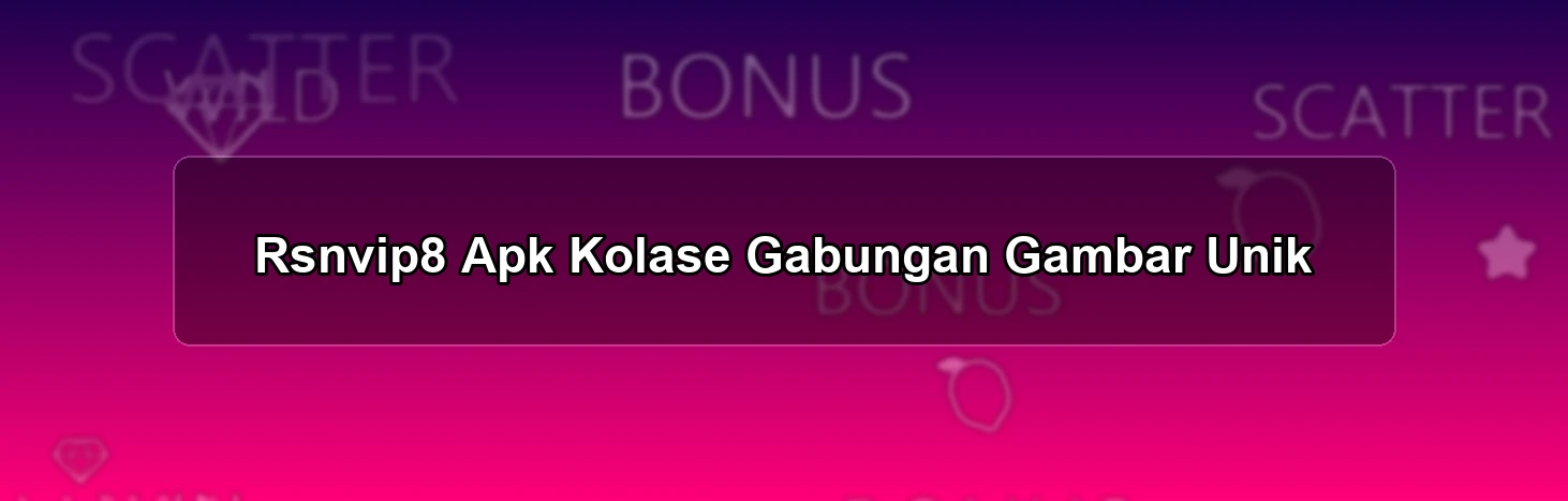 Rsnvip8 Apk Kolase