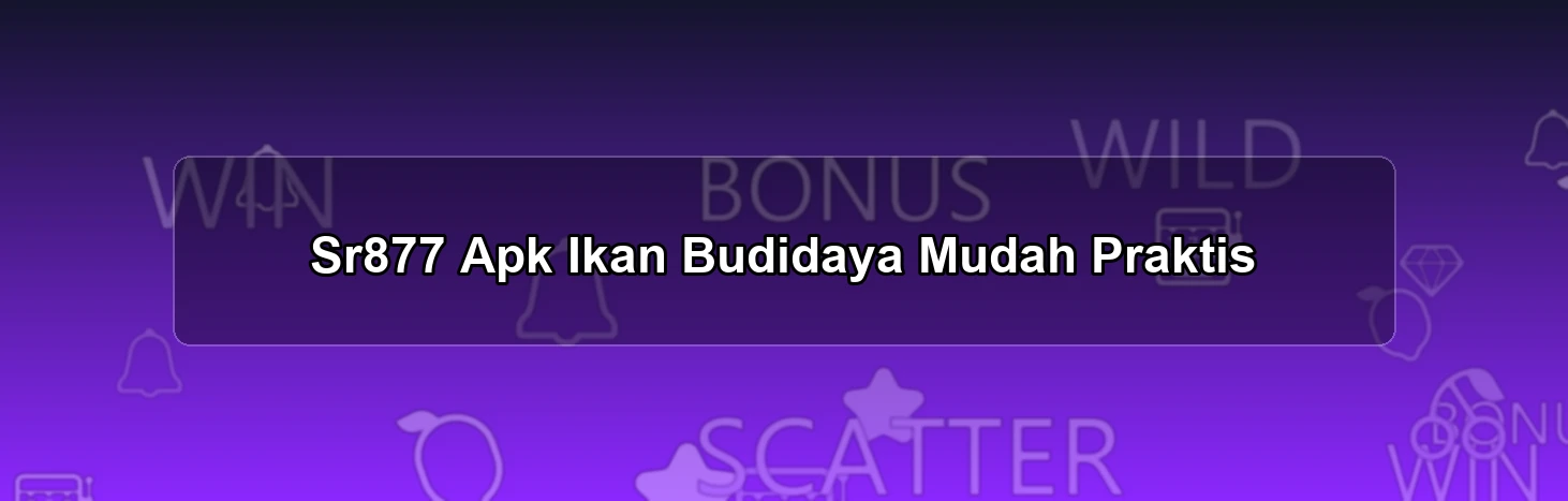 Sr877 Apk Ikan