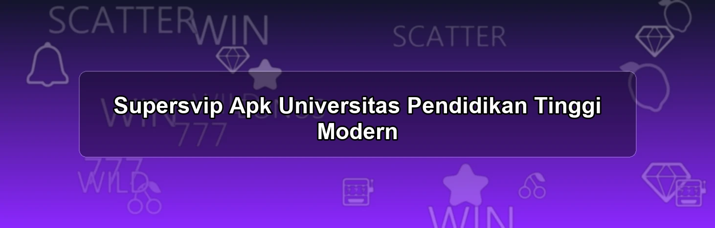 Supersvip Apk Universitas