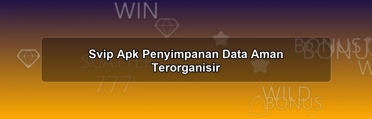 Svip Apk Penyimpanan