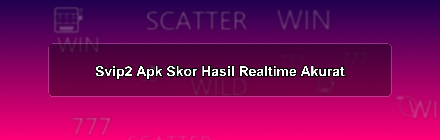 Svip2 Apk Skor