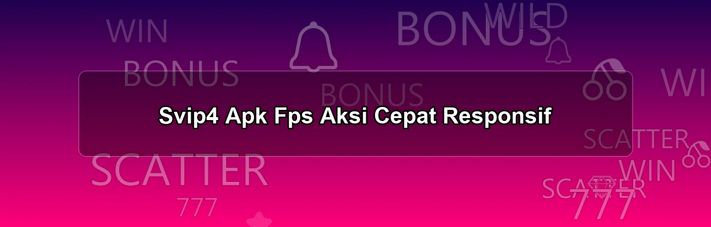 Svip4 Apk Fps