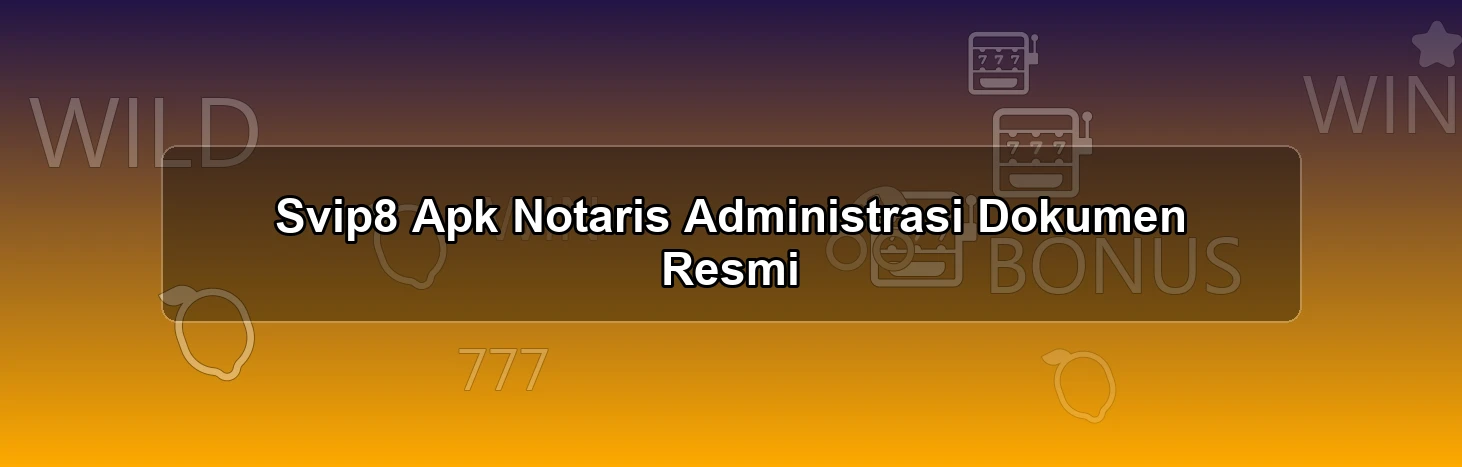 Svip8 Apk Notaris