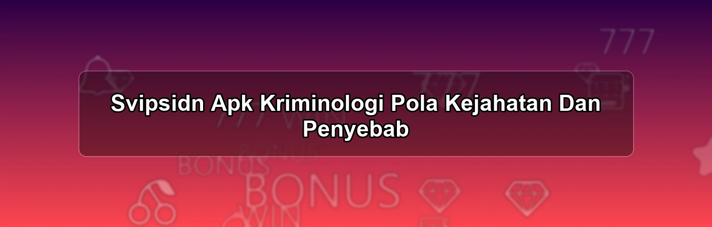 Svipsidn Apk Kriminologi