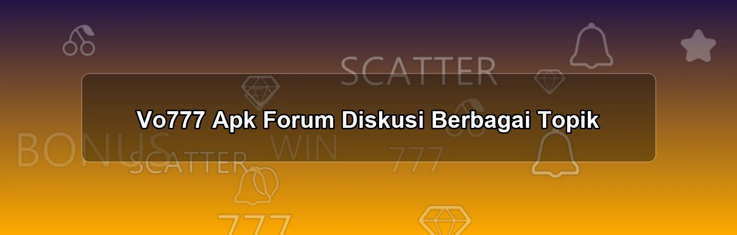 Vo777 Apk Forum