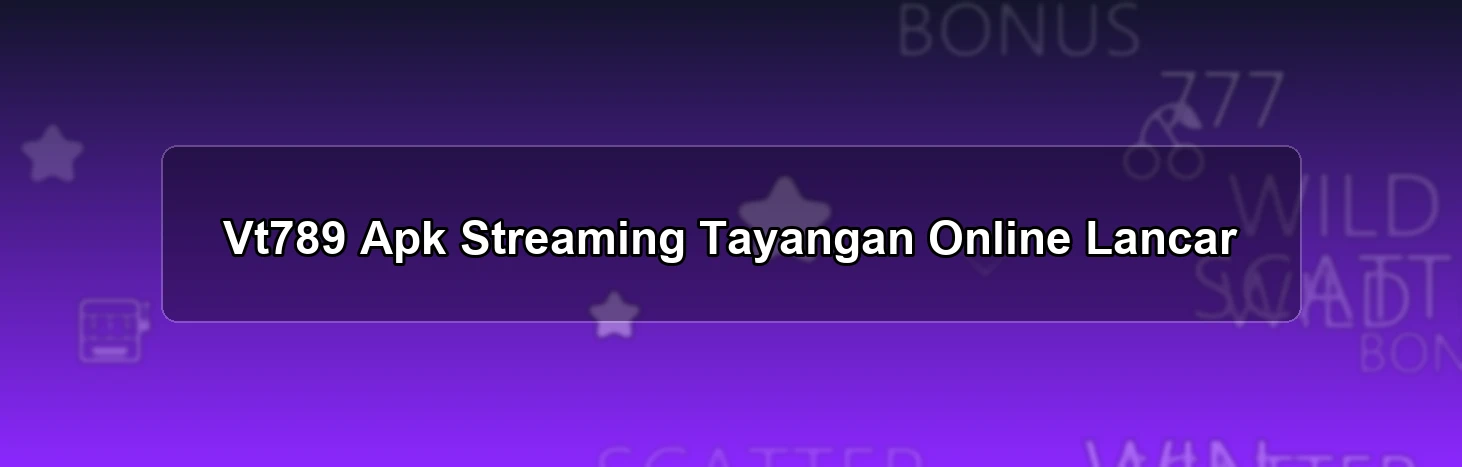 Vt789 Apk Streaming