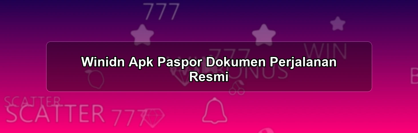 Winidn Apk Paspor