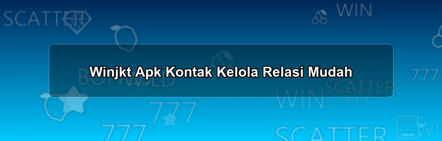 Winjkt Apk Kontak