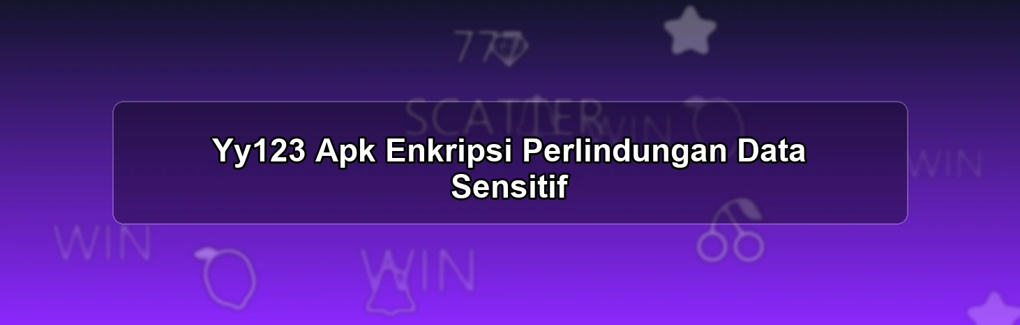 Yy123 Apk Enkripsi
