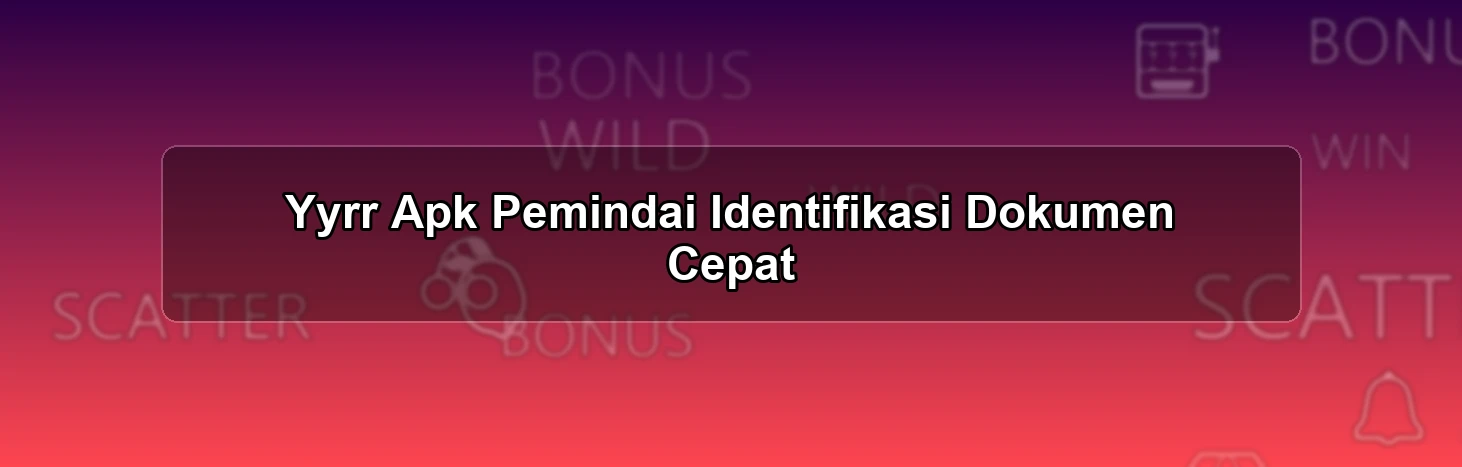 Yyrr Apk Pemindai