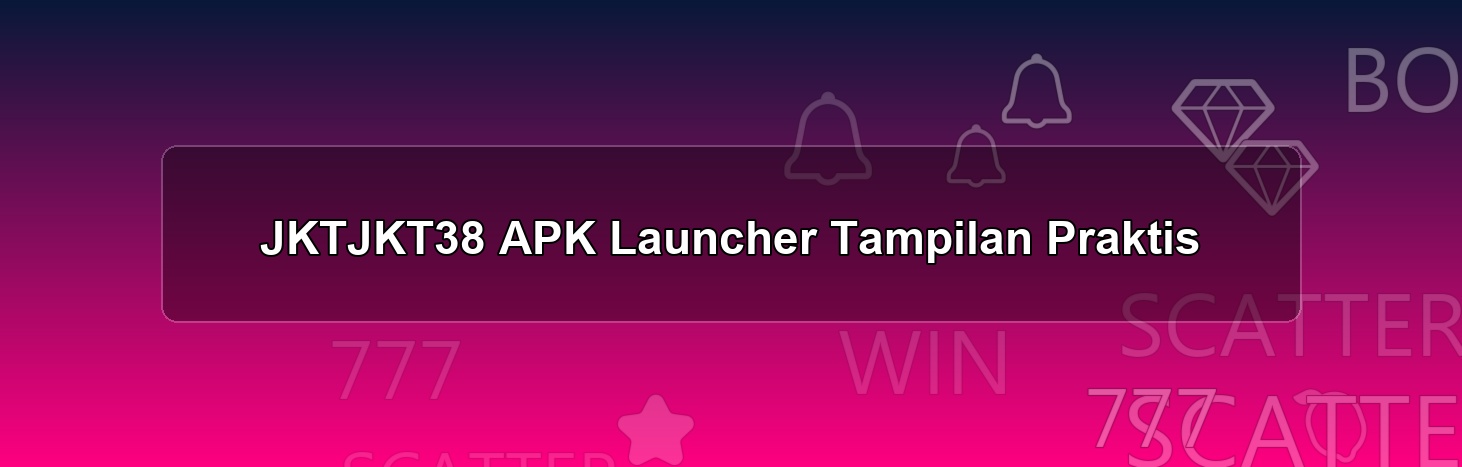 JKTJKT38 APK