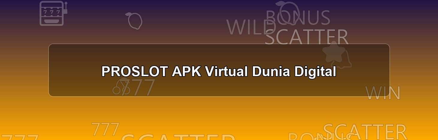PROSLOT APK