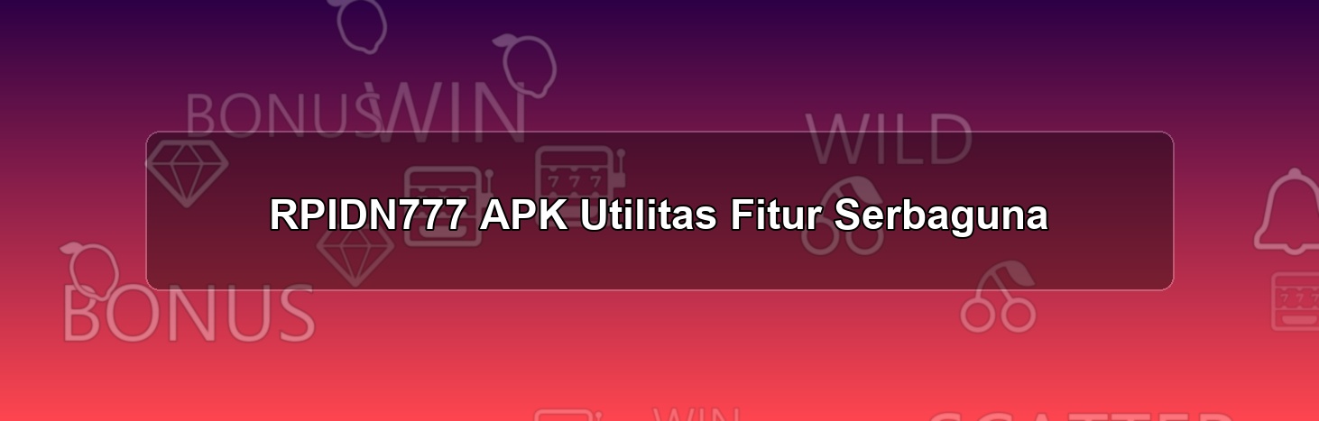 RPIDN777 APK