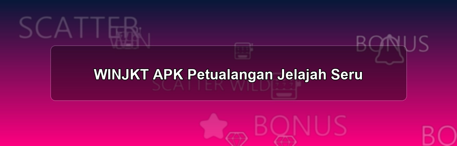 WINJKT APK
