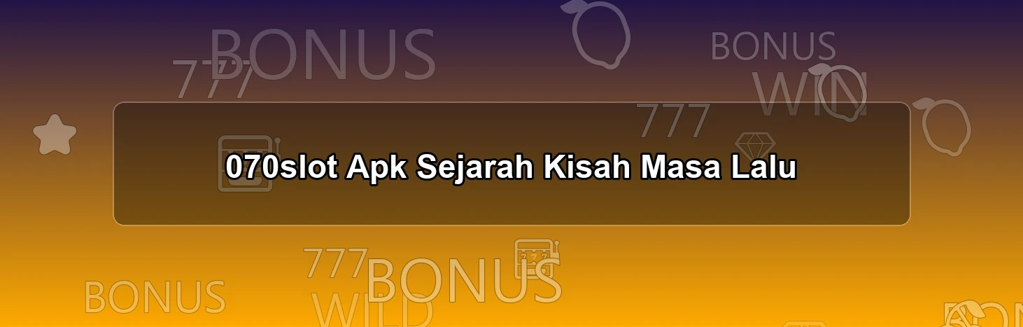 070SLOT APK