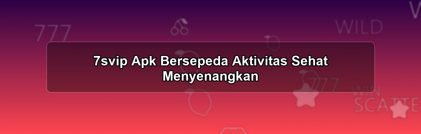 7SVIP APK