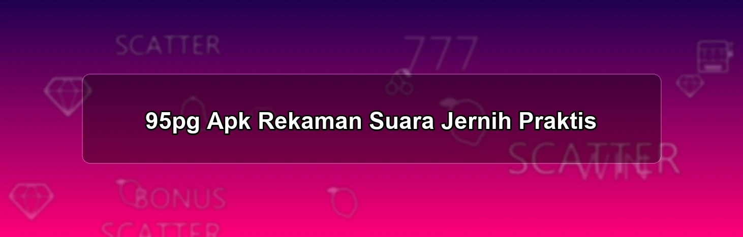 95PG APK