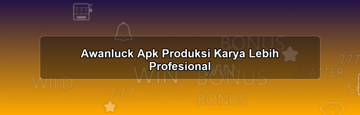 AWANLUCK APK