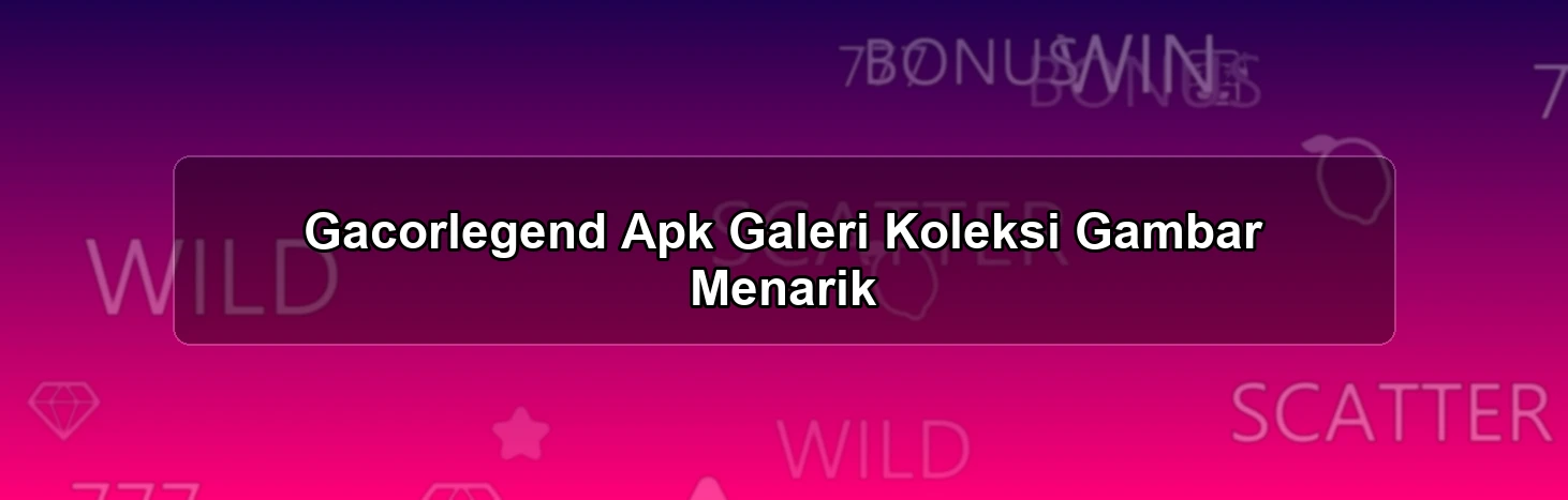 GACORLEGEND APK