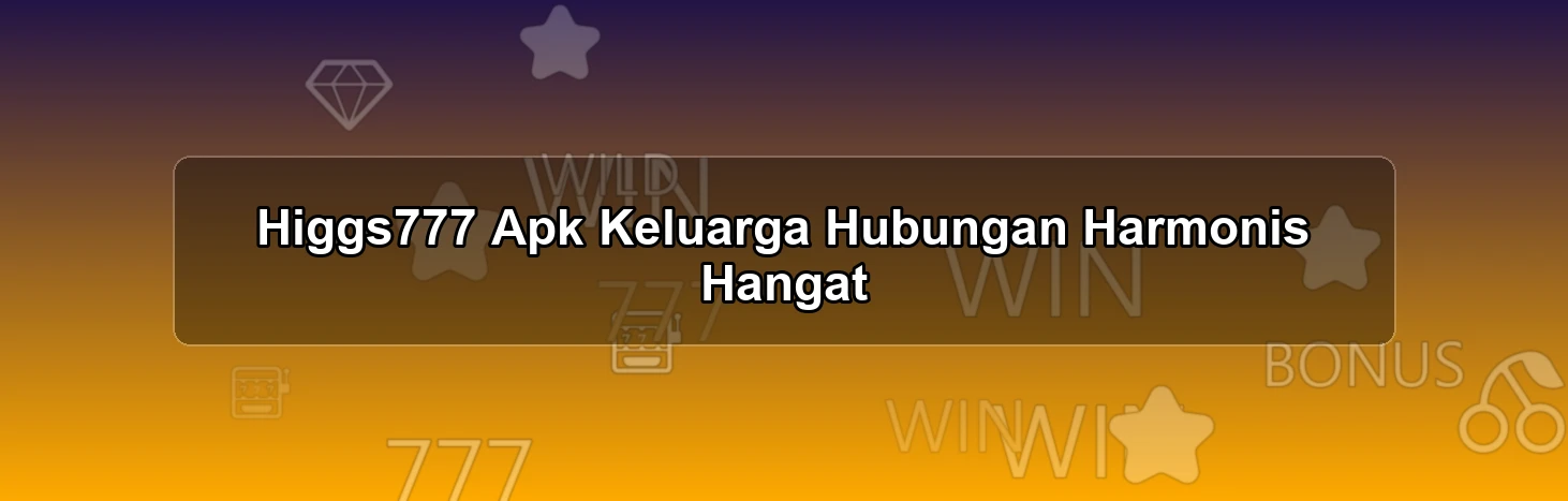HIGGS777 APK