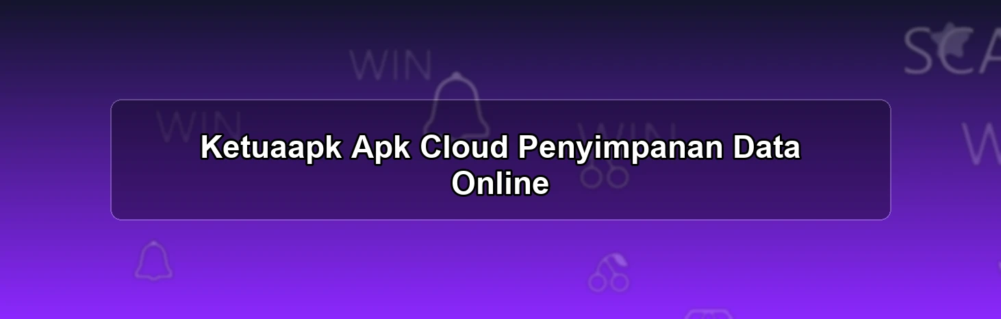 KETUAAPK APK