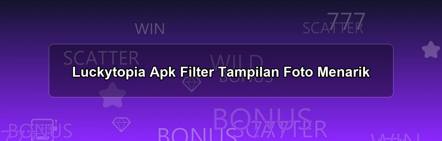 LUCKYTOPIA APK
