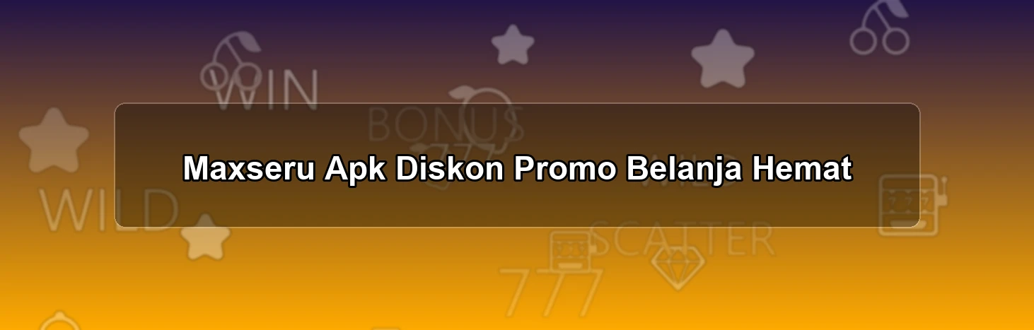 MAXSERU APK