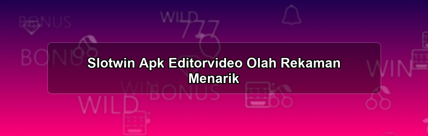 SLOTWIN APK