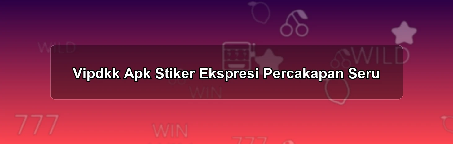 VIPDKK APK